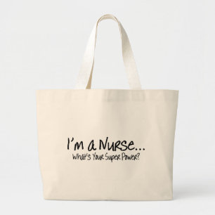 Im A Nurse Whats Your Super Power Large Tote Bag