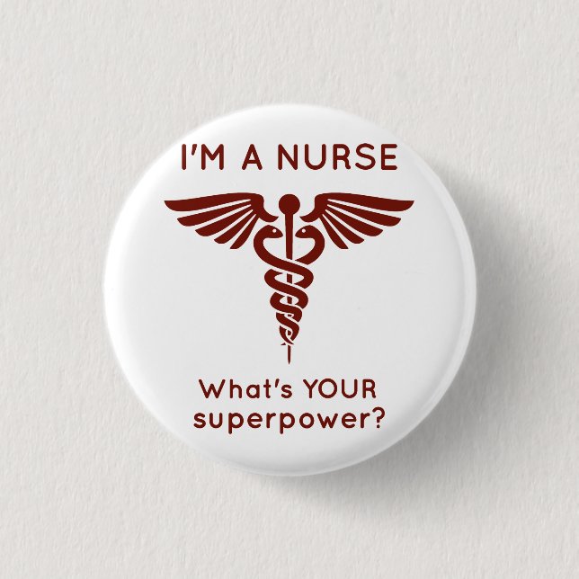 I'm A Nurse What's YOUR superpower? 3 Cm Round Badge (Front)