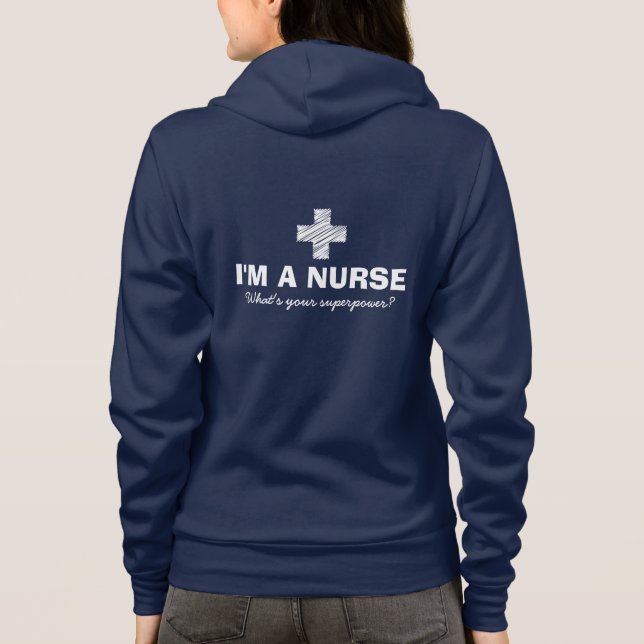 I'm a nurse what's your superpower hoodie (Back)