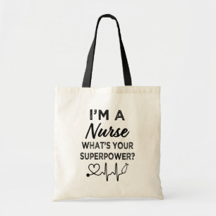 I'm a Nurse what's your superpower? women's shirt Tote Bag