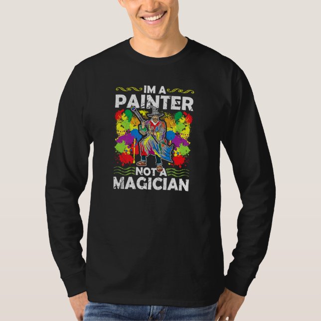 Im A Painter Not A Magician Men T-Shirt (Front)