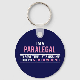 I'm a Paralegal & Never Wrong Key Ring
