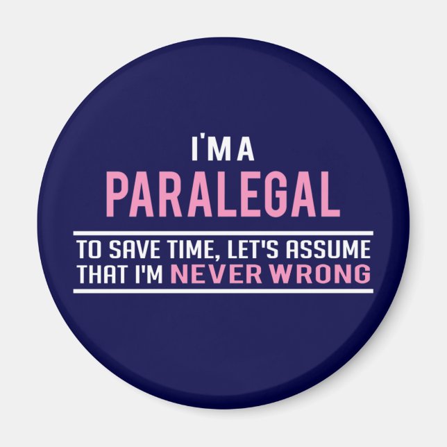 I'm a Paralegal & Never Wrong Magnet (Front)