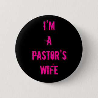 I'm a Pastor's Wife 6 Cm Round Badge