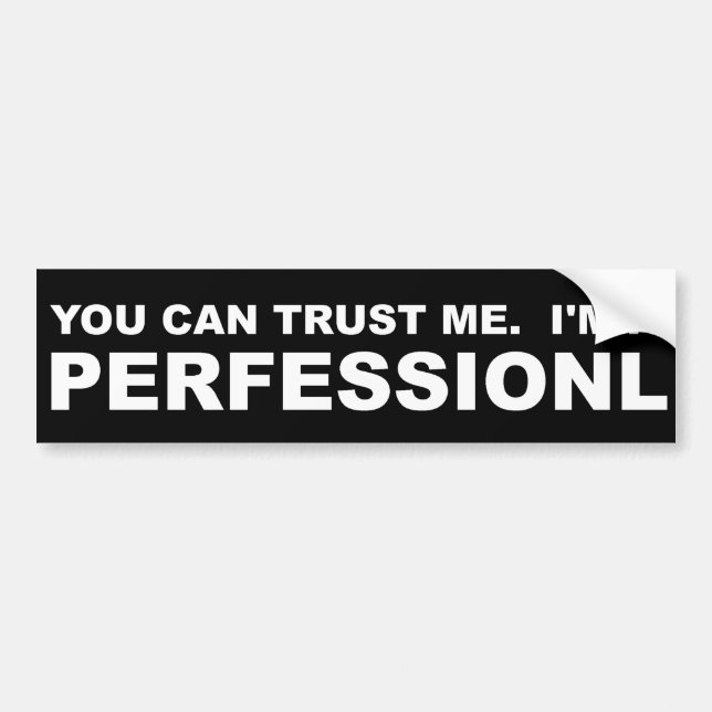 I'm A Perfessionl Funny Bumper Sticker (Front)