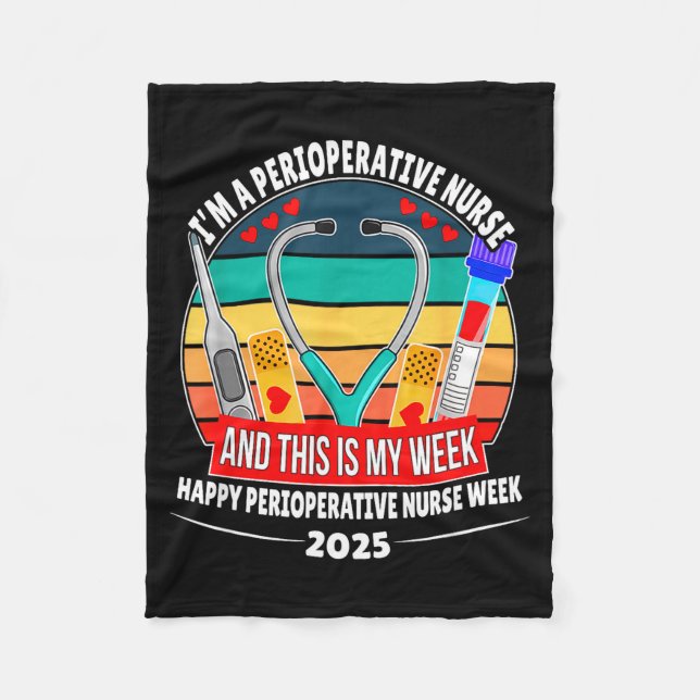 Im A Perioperative Nurse &amp; This Is My Week Hap Fleece Blanket (Front)
