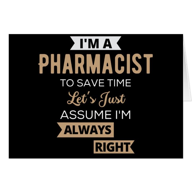 I'm A Pharmacist To Save Time Let's Just Assume (Front Horizontal)