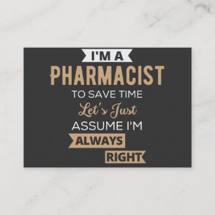 I'm A Pharmacist To Save Time Let's Just Assume Business Card