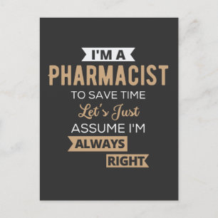 I'm A Pharmacist To Save Time Let's Just Assume Postcard