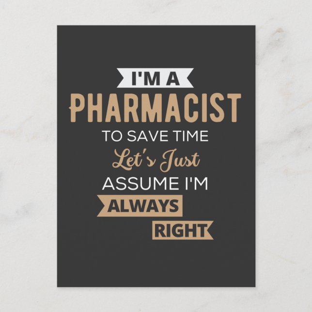 I'm A Pharmacist To Save Time Let's Just Assume Postcard (Front)
