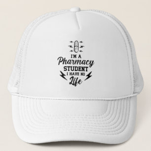 I'm A Pharmacy Student Pharmacist Tech Technician Trucker Hat