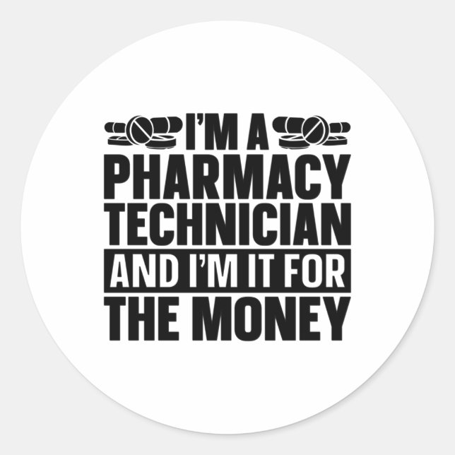 I'm A Pharmacy Technician Tech Pharmacist Medicine Classic Round Sticker (Front)