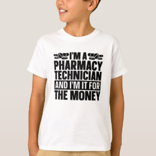I'm A Pharmacy Technician Tech Pharmacist Medicine T-Shirt