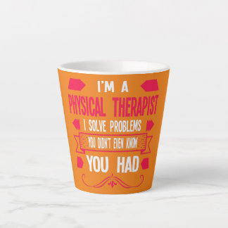 I'm a physical therapist physical latte mug