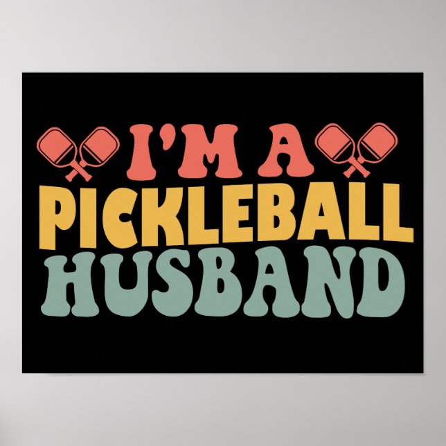 I'm A Pickleball Husband Poster (Front)