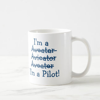 I'm a Pilot! Coffee Mug