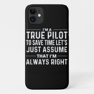 I'm a Pilot - To save time let's just assume that Case-Mate iPhone Case