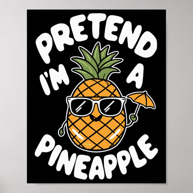 I'm A Pineapple  Poster (Front)