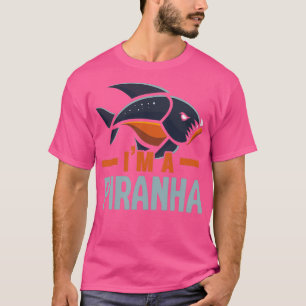 Im A Piranha Collector Aquarist Fishkeeping Fish T-Shirt