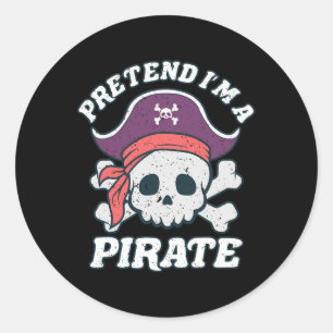 I'm A Pirate Funny Halloween Quote Skull Cartoon Classic Round Sticker