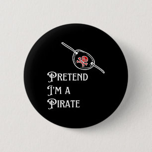 I'm A Pirate Lazy Halloween Costume Easy  6 Cm Round Badge