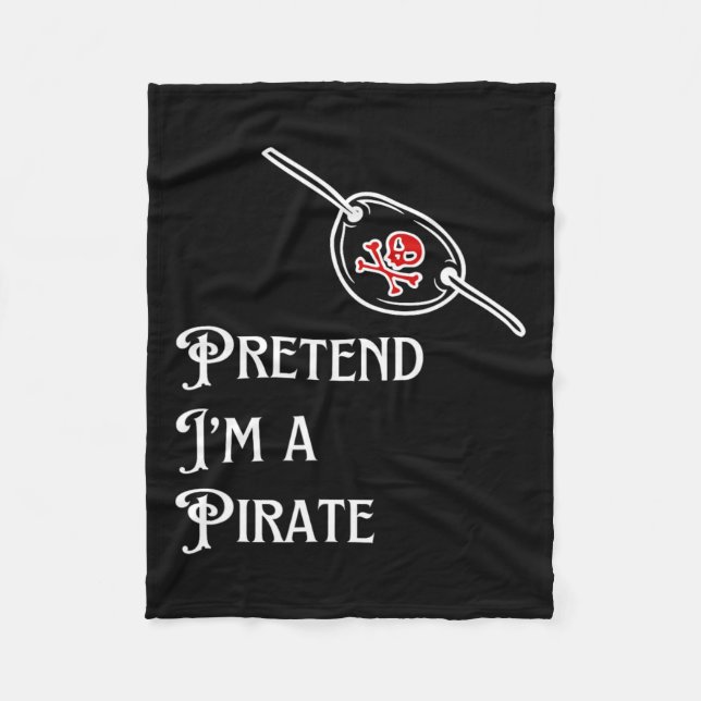 I'm A Pirate Lazy Halloween Costume Easy  Fleece Blanket (Front)