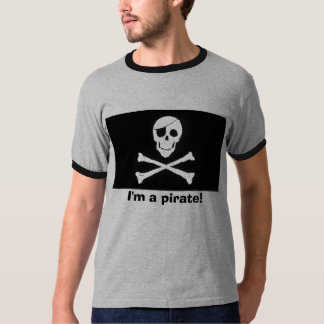 I'm a Pirate! T-Shirt
