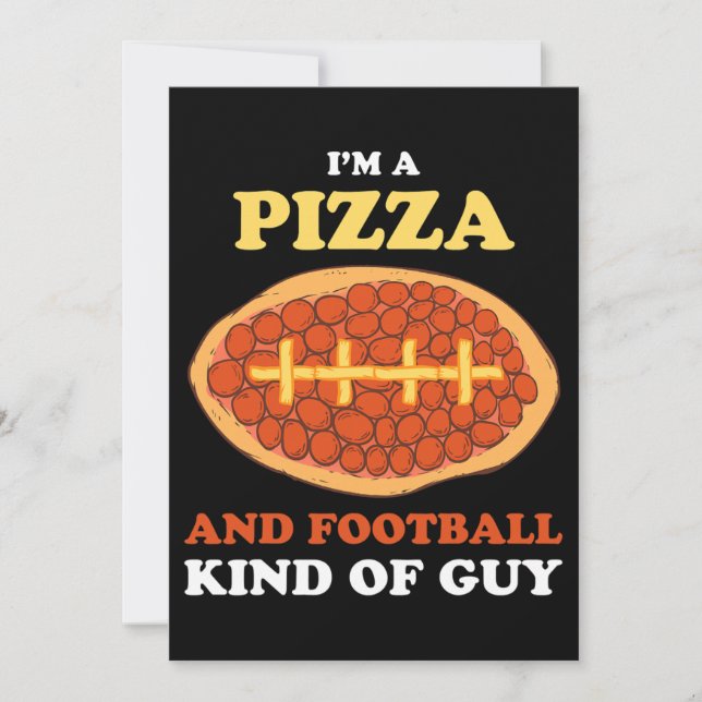 Im A Pizza And Football Kind Of Guy Funny Sports P Invitation (Front)