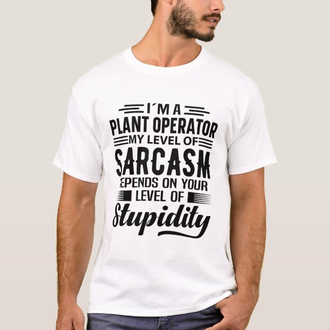 I'm A Plant Operator T-Shirt (Front)