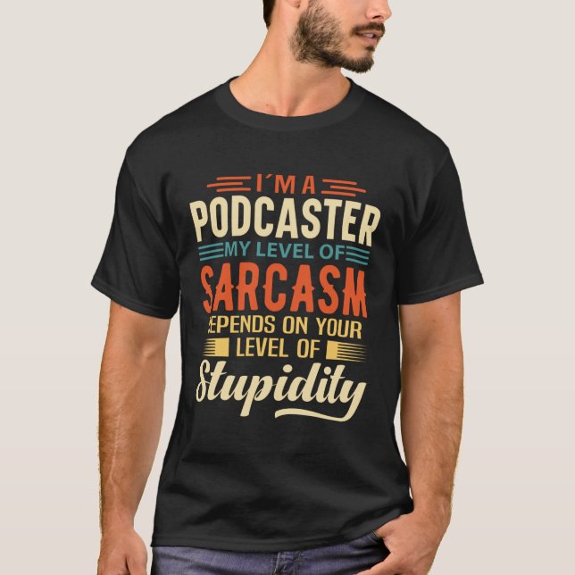 I'm A Podcaster T-Shirt (Front)