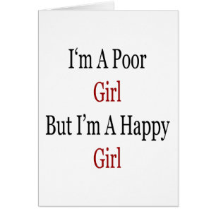 I'm A Poor Girl But I'm A Happy Girl