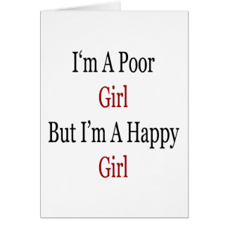 I'm A Poor Girl But I'm A Happy Girl