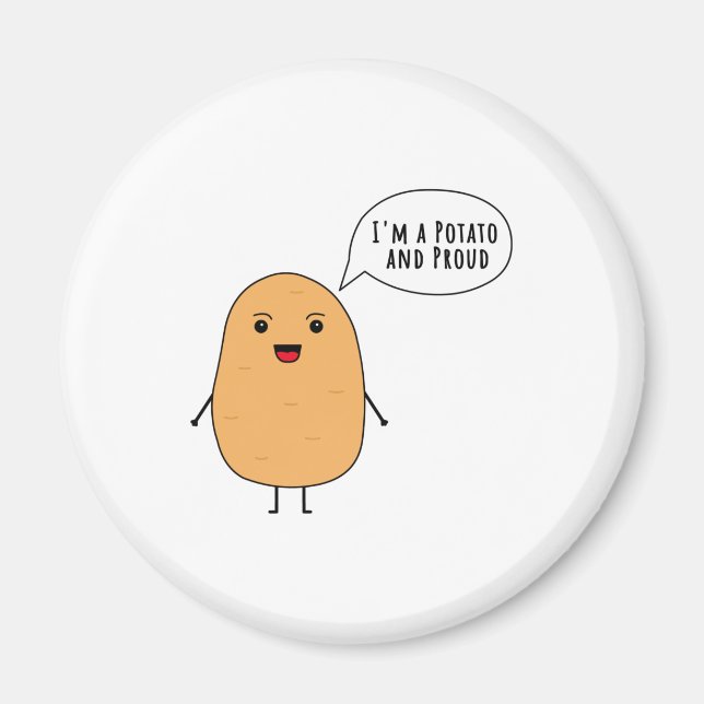 I'm a potato and proud magnet (Front)