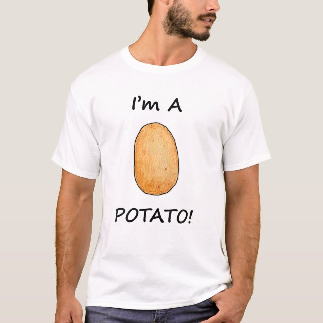 I'm A Potato Funny Gift For Anniversary T-Shirt (Front)