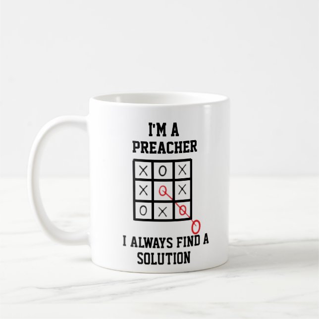 Im A Preacher I Always Find A Solution Mug (Left)