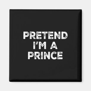 I'm A Prince Lazy Halloween Costume Magnet