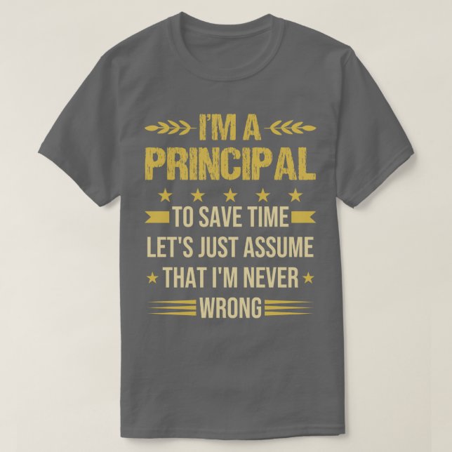 Im A Principal Funny School Principal Quote  T-Shirt (Design Front)