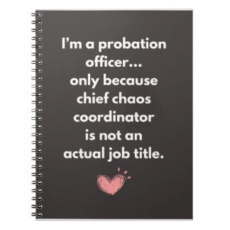 I'm a Probation Officer Only Because - gifts Notebook