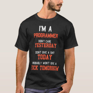 I'm A Programmer Sarcastic Software Developer T-Shirt