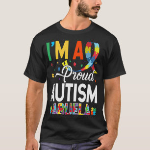 I'm a Proud Autism Abuela Matching Autism Awarenes T-Shirt