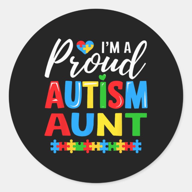 Im A Proud Autism Aunt Awareness Puzzle Piece  Classic Round Sticker (Front)
