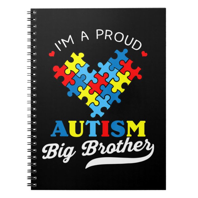 I'm A Proud Autism Big Brother - Perfect for broth Notebook (Front)