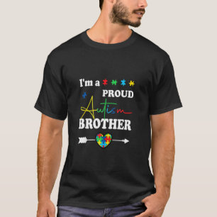 I'm A Proud Autism Brother Matching Family Autism T-Shirt