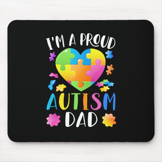I'm A Proud Autism Dad Autism Awareness Mouse Pad (Front)