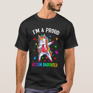 I'm A Proud Autism Daughter Dabbing Unicorn Autism T-Shirt
