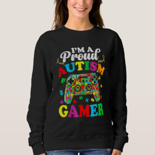 I'm A Proud Autism Gamer Kid Boy Autistic Autism A Sweatshirt