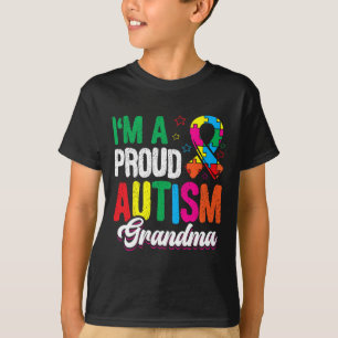 I'm A Proud Autism Grandma Autist Support Autists T-Shirt