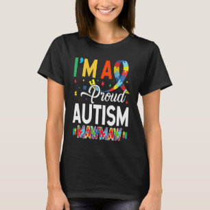 I'm a Proud Autism Mawmaw Matching Autism Awarenes T-Shirt
