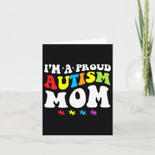 I'm A Proud Autism Mum - Autism Awareness  Card