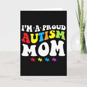 I'm A Proud Autism Mum - Autism Awareness  Card